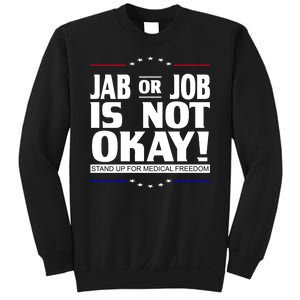 Jab Or Job Is Not Okay Support Medical Workers Sweatshirt