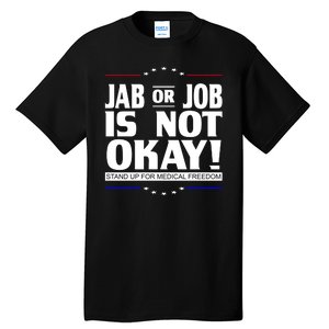 Jab Or Job Is Not Okay Support Medical Workers Tall T-Shirt