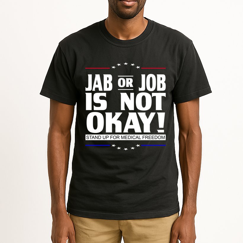 Jab Or Job Is Not Okay Support Medical Workers Tall T-Shirt