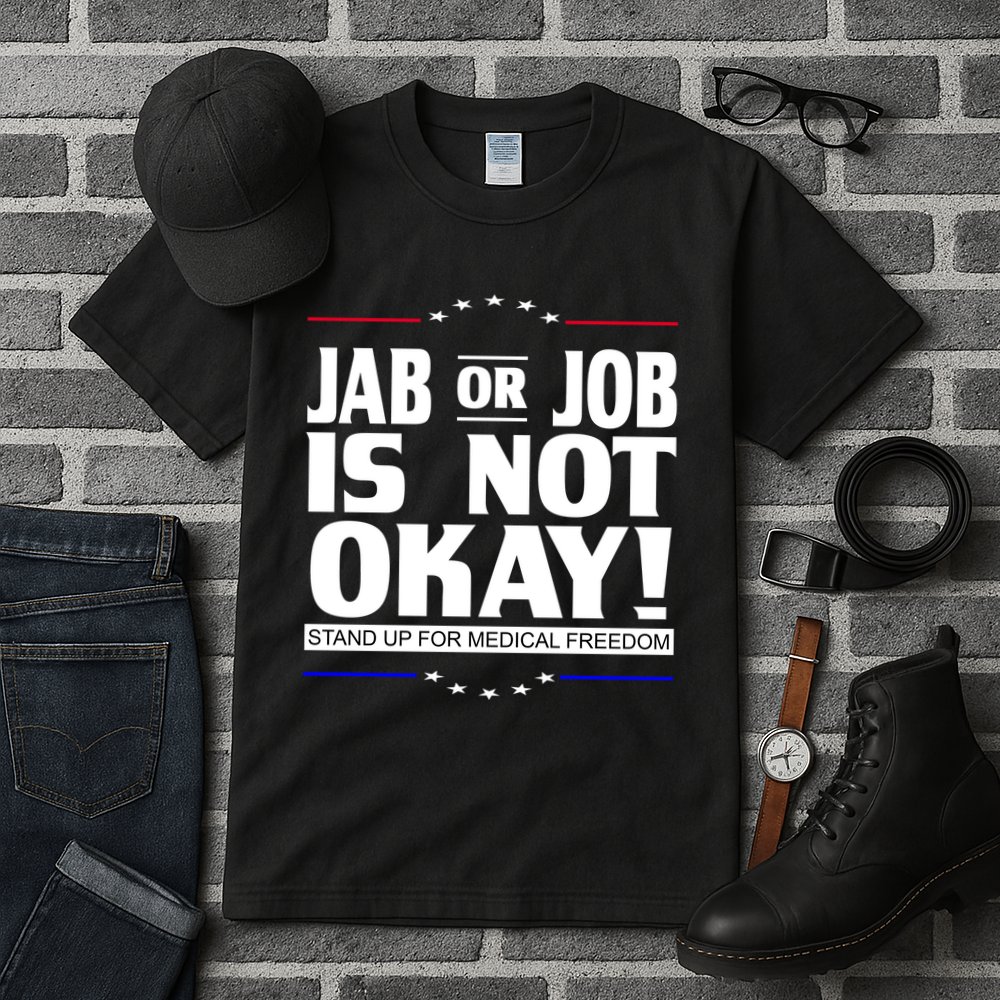 Jab Or Job Is Not Okay Support Medical Workers Tall T-Shirt