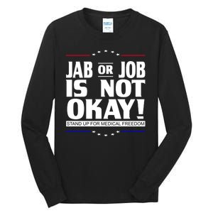 Jab Or Job Is Not Okay Support Medical Workers Tall Long Sleeve T-Shirt