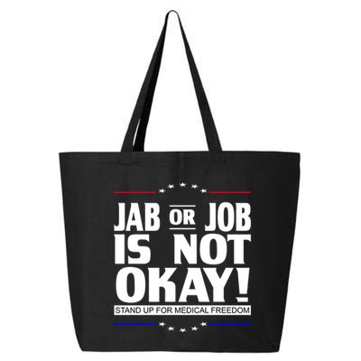 Jab Or Job Is Not Okay Support Medical Workers 25L Jumbo Tote