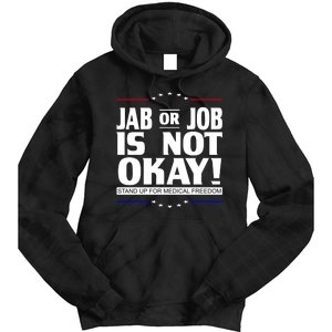 Jab Or Job Is Not Okay Support Medical Workers Tie Dye Hoodie