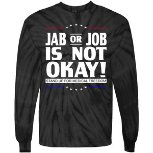 Jab Or Job Is Not Okay Support Medical Workers Tie-Dye Long Sleeve Shirt