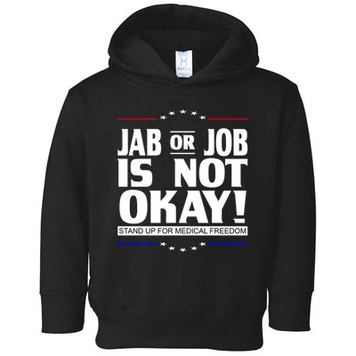 Jab Or Job Is Not Okay Support Medical Workers Toddler Hoodie