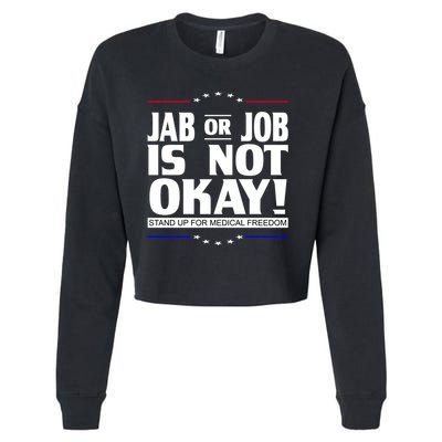 Jab Or Job Is Not Okay Support Medical Workers Cropped Pullover Crew