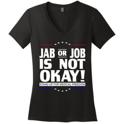 Jab Or Job Is Not Okay Support Medical Workers Women's V-Neck T-Shirt
