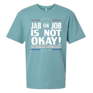 Jab Or Job Is Not Okay Support Medical Workers Sueded Cloud Jersey T-Shirt