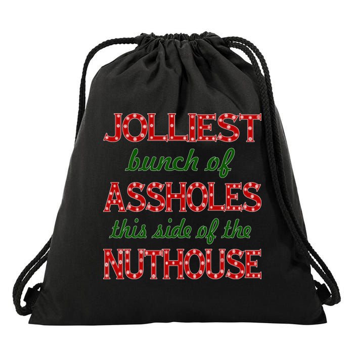 Jolliest Bunch of Assholes On This Side Nuthouse Drawstring Bag