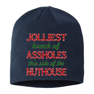 Jolliest Bunch of Assholes On This Side Nuthouse Sustainable Beanie