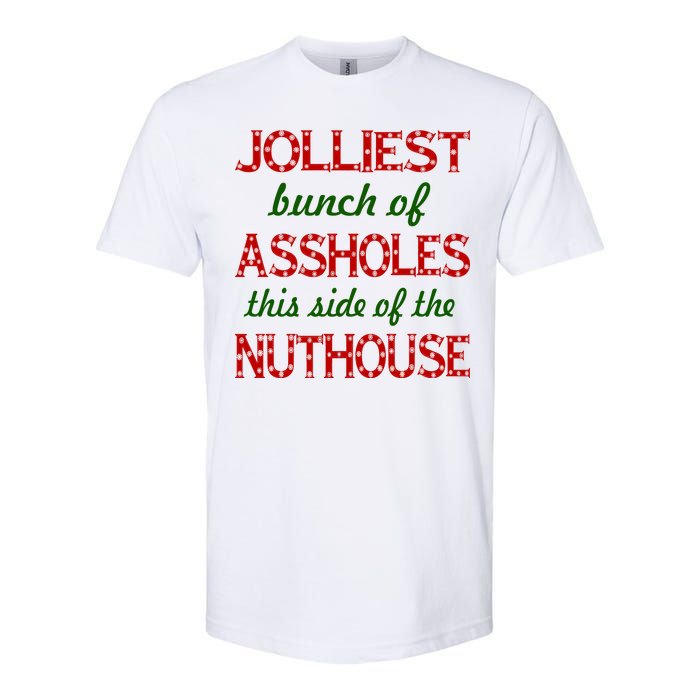 Jolliest Bunch of Assholes On This Side Nuthouse Softstyle® CVC T-Shirt