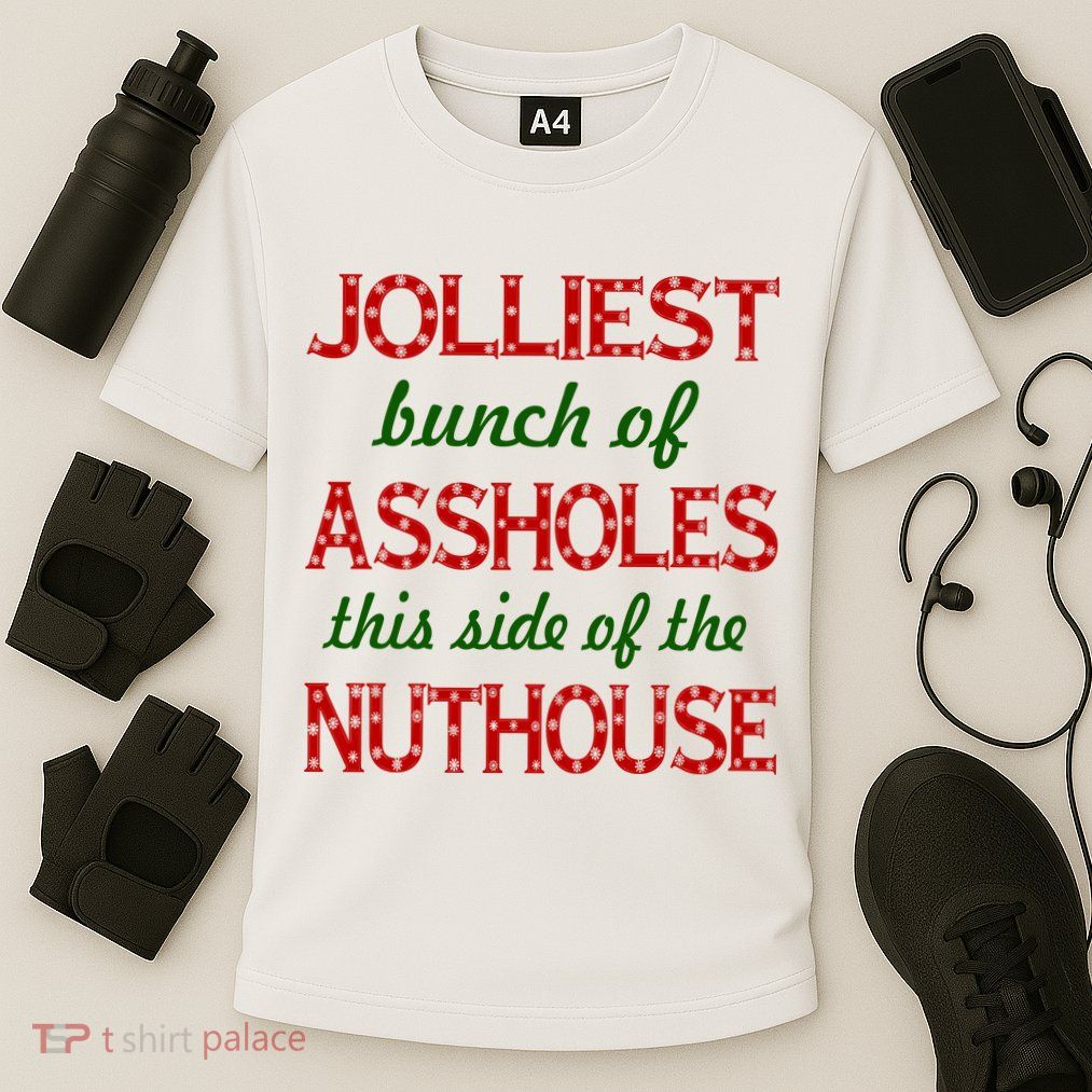 Jolliest Bunch of Assholes On This Side Nuthouse Performance Shirt