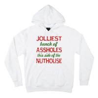 Jolliest Bunch of Assholes On This Side Nuthouse Hoodie