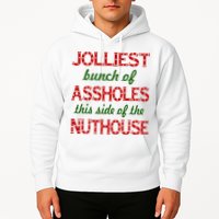 Jolliest Bunch of Assholes On This Side Nuthouse Hoodie