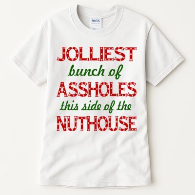 Jolliest Bunch of Assholes On This Side Nuthouse Tall T-Shirt