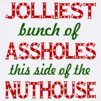 Jolliest Bunch of Assholes On This Side Nuthouse Button