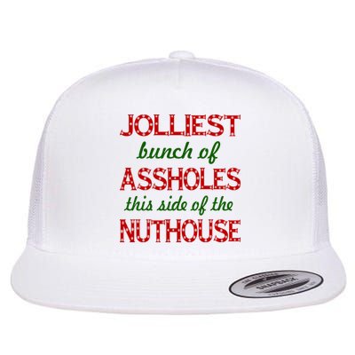 Jolliest Bunch of Assholes On This Side Nuthouse Flatbill Hat