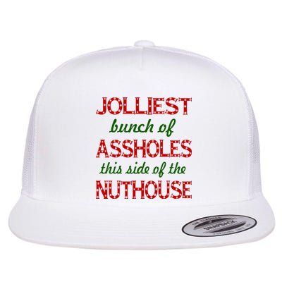 Jolliest Bunch of Assholes On This Side Nuthouse Flat Bill Trucker Hat