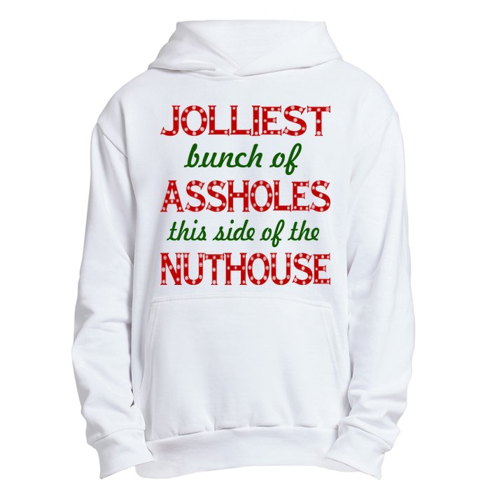 Jolliest Bunch of Assholes On This Side Nuthouse Urban Pullover Hoodie