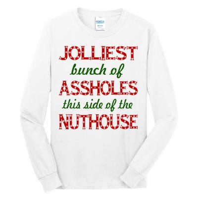 Jolliest Bunch of Assholes On This Side Nuthouse Tall Long Sleeve T-Shirt