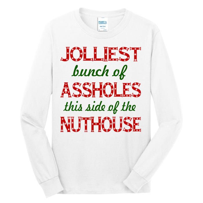 Jolliest Bunch of Assholes On This Side Nuthouse Tall Long Sleeve T-Shirt