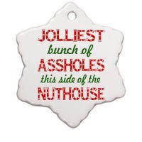 Jolliest Bunch of Assholes On This Side Nuthouse Ceramic Star Ornament