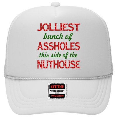 Jolliest Bunch of Assholes On This Side Nuthouse Trucker Hat