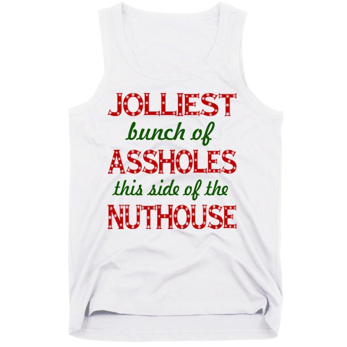 Jolliest Bunch of Assholes On This Side Nuthouse Tank Top