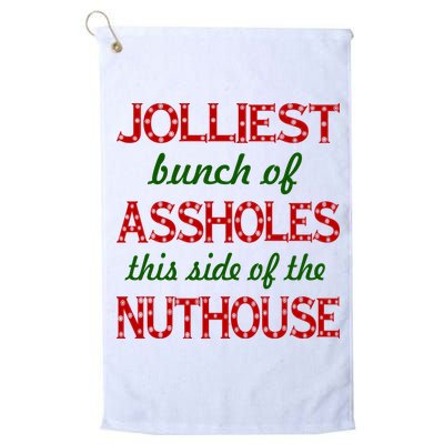Jolliest Bunch of Assholes On This Side Nuthouse Golf Towel