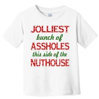 Jolliest Bunch of Assholes On This Side Nuthouse Toddler T-Shirt
