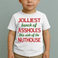 Jolliest Bunch of Assholes On This Side Nuthouse Toddler T-Shirt