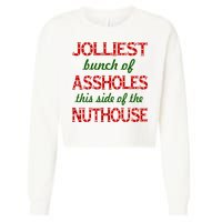 Jolliest Bunch of Assholes On This Side Nuthouse Cropped Pullover Crew