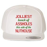 Jolliest Bunch of Assholes On This Side Nuthouse Wool Snapback Cap