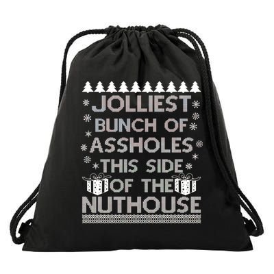 Jolliest Bunch of Assholes This Side of the Nuthouse Ugly Christmas Drawstring Bag