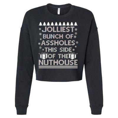 Jolliest Bunch of Assholes This Side of the Nuthouse Ugly Christmas Cropped Pullover Crew