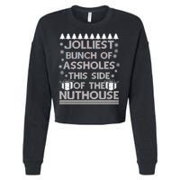 Jolliest Bunch of Assholes This Side of the Nuthouse Ugly Christmas Cropped Pullover Crew