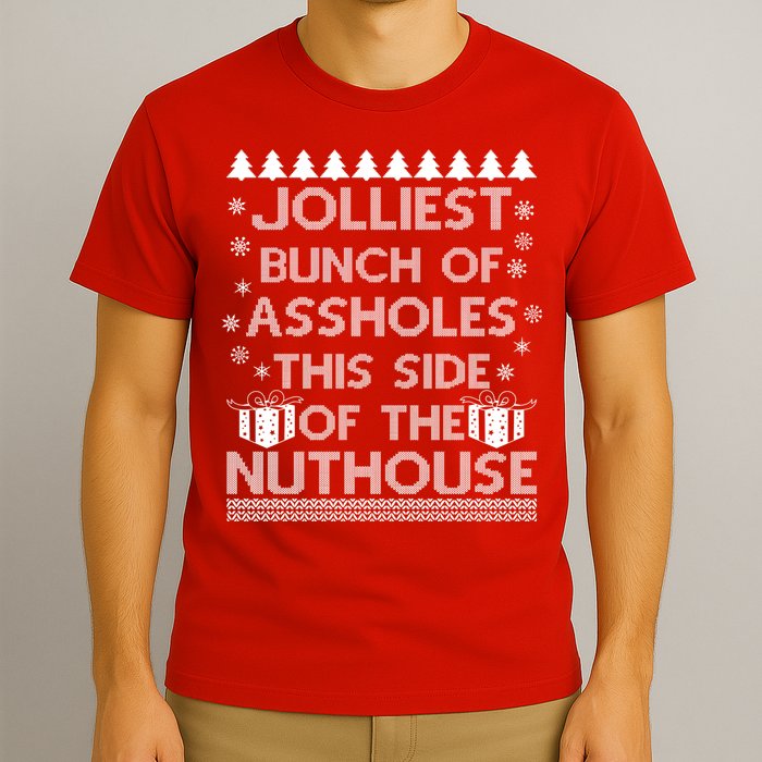 Jolliest Bunch of Assholes This Side of the Nuthouse Ugly Christmas T-Shirt