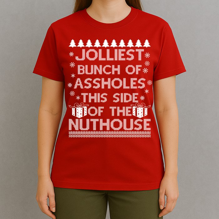 Jolliest Bunch of Assholes This Side of the Nuthouse Ugly Christmas T-Shirt