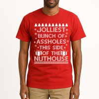 Jolliest Bunch of Assholes This Side of the Nuthouse Ugly Christmas Tall T-Shirt