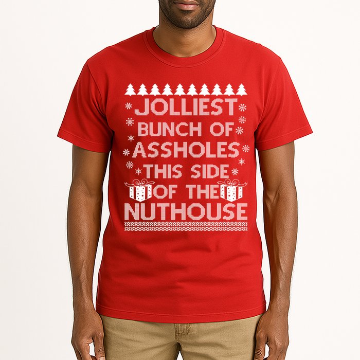 Jolliest Bunch of Assholes This Side of the Nuthouse Ugly Christmas Tall T-Shirt