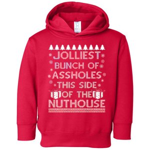 Jolliest Bunch of Assholes This Side of the Nuthouse Ugly Christmas Toddler Hoodie