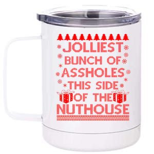 Jolliest Bunch of Assholes This Side of the Nuthouse Ugly Christmas 12 oz Stainless Steel Tumbler Cup