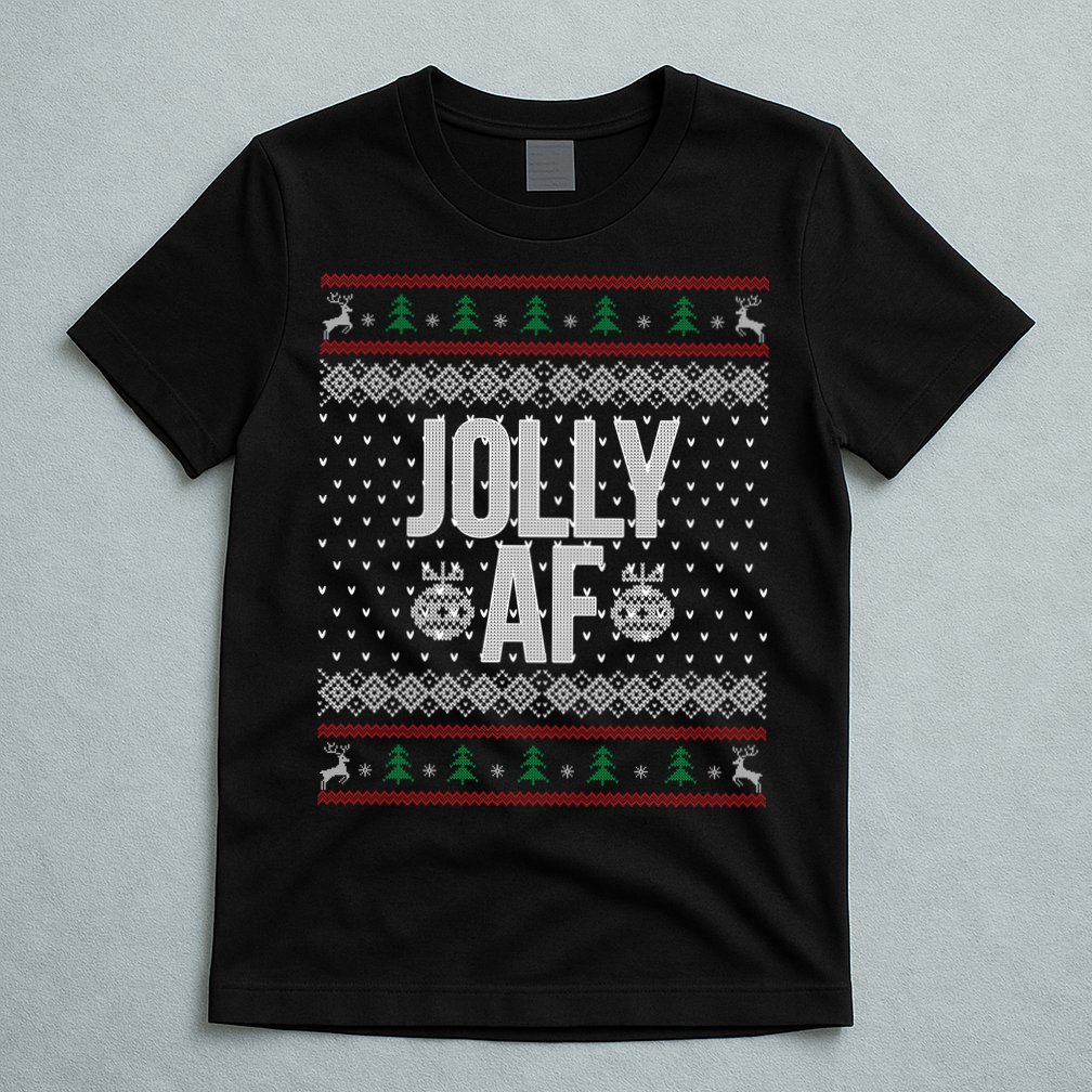 Jolly AF Ugly Christmas T-Shirt
