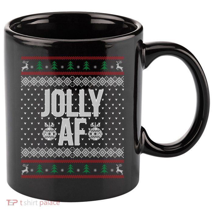 Jolly AF Ugly Christmas 11oz C Handle Ceramic Mug