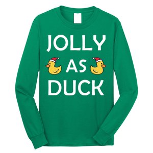 Jolly As Duck Long Sleeve Shirt