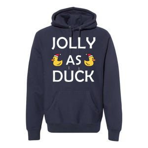 Jolly As Duck Premium Hoodie