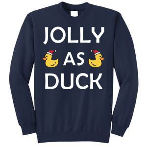 Jolly As Duck Tall Sweatshirt