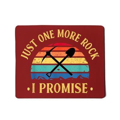 Just One More Rock I Promise Rock Collector Geologist Geode Mousepad