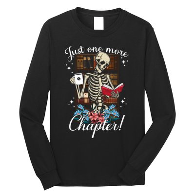 Just One More Chapter Skeleton Reading Books Coffee Funny Long Sleeve Shirt