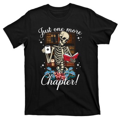 Just One More Chapter Skeleton Reading Books Coffee Funny T-Shirt